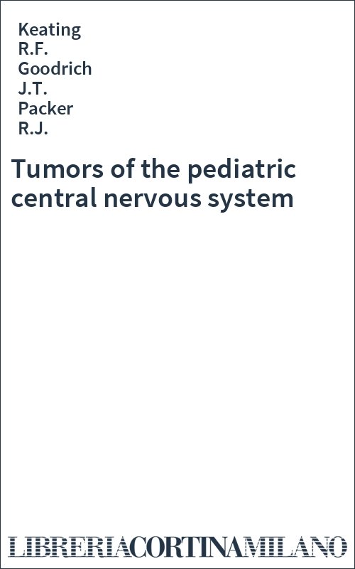Tumors of the pediatric central nervous system