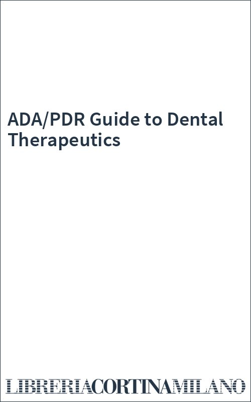 ADA/PDR Guide to Dental Therapeutics
