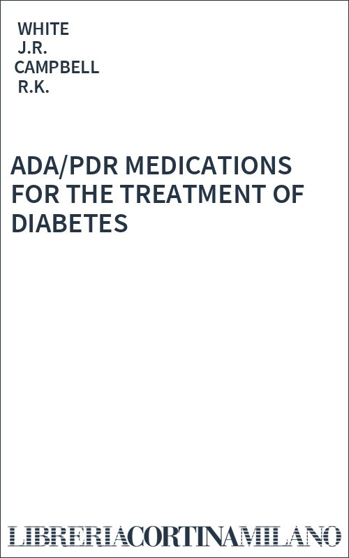 ADA/PDR MEDICATIONS FOR THE TREATMENT OF DIABETES