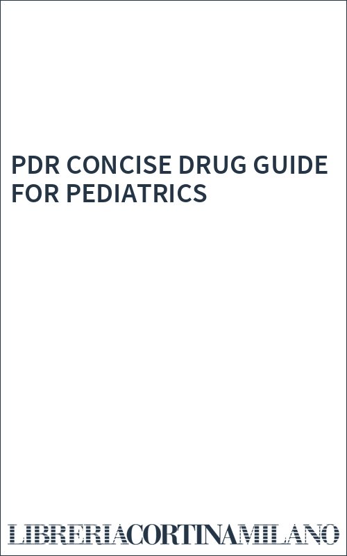PDR CONCISE DRUG GUIDE FOR PEDIATRICS