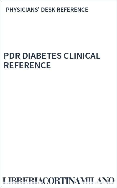 PDR DIABETES CLINICAL REFERENCE