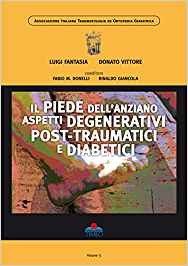 Il piede dell' anziano aspetti degenerativi post-traumatici e diabetici