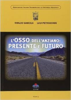 L' osso dell'anziano presente e futuro