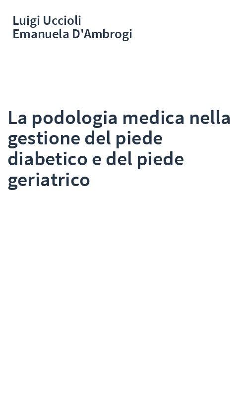 La podologia medica nella gestione del piede diabetico e del piede geriatrico