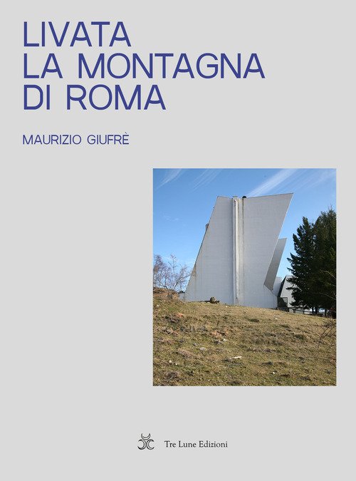 Livata. La montagna di Roma