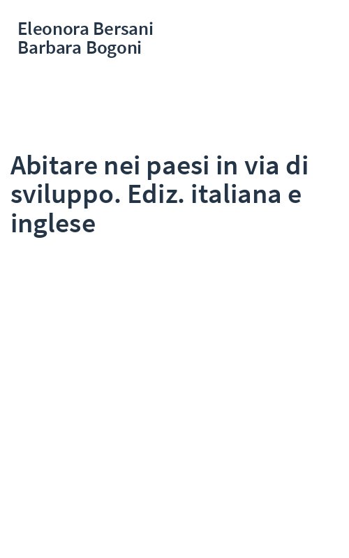 Abitare nei paesi in via di sviluppo. Ediz. italiana e inglese