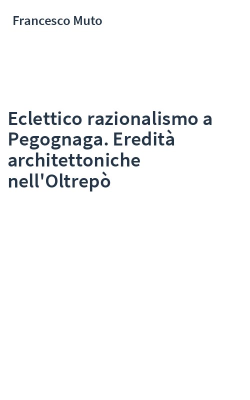 Eclettico razionalismo a Pegognaga. Eredità architettoniche nell'Oltrepò