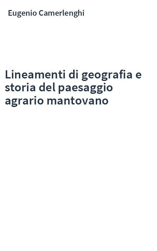 Lineamenti di geografia e storia del paesaggio agrario mantovano