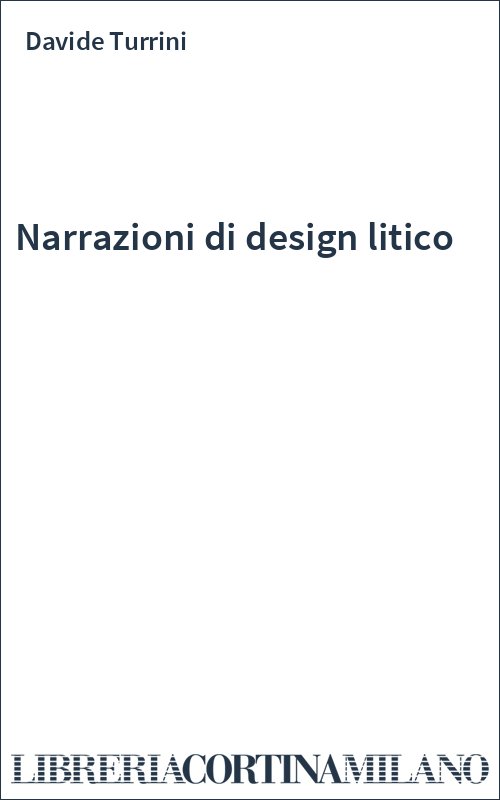 Narrazioni di design litico