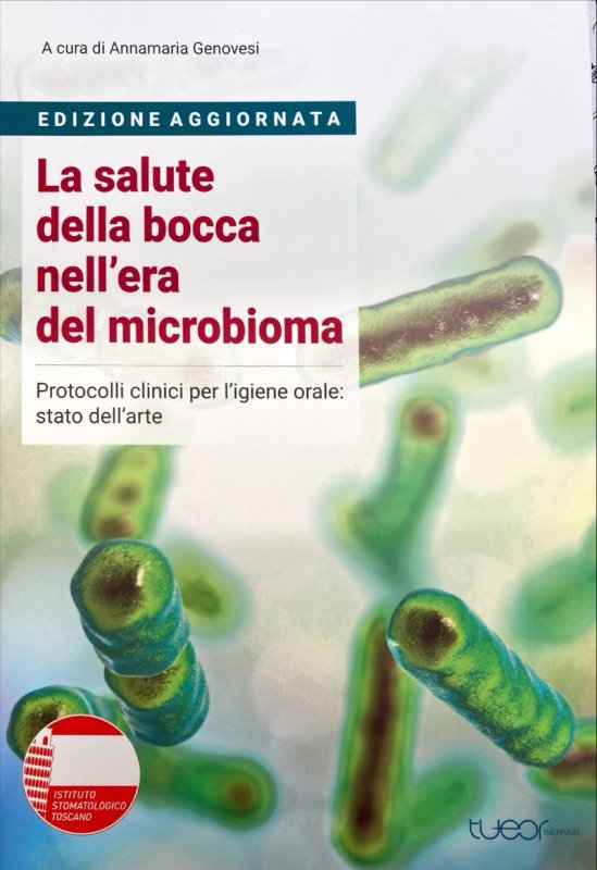 La salute della bocca nell'era del microbioma. Protocolli clinici per l'igiene orale: stato dell'arte