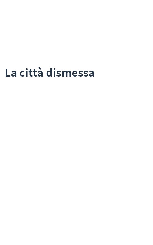 La città dismessa