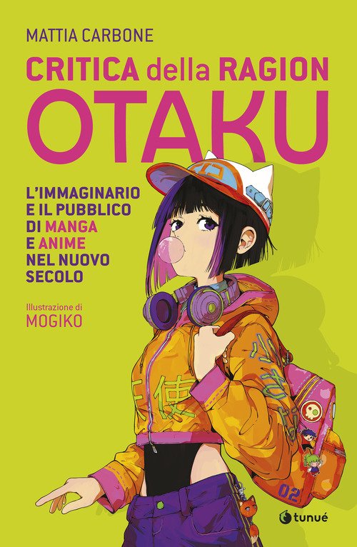 Critica della ragion otaku. L'immaginario e il pubblico di manga e anime nel nuovo secolo