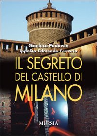 Il segreto del castello di Milano