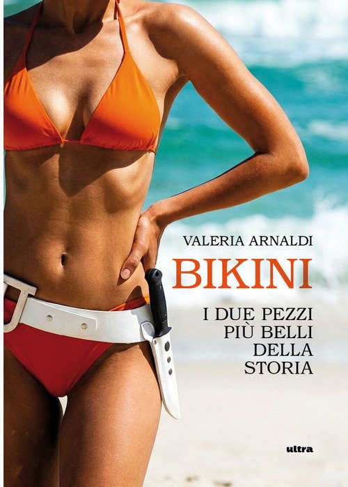 Bikini. I due pezzi più belli della storia