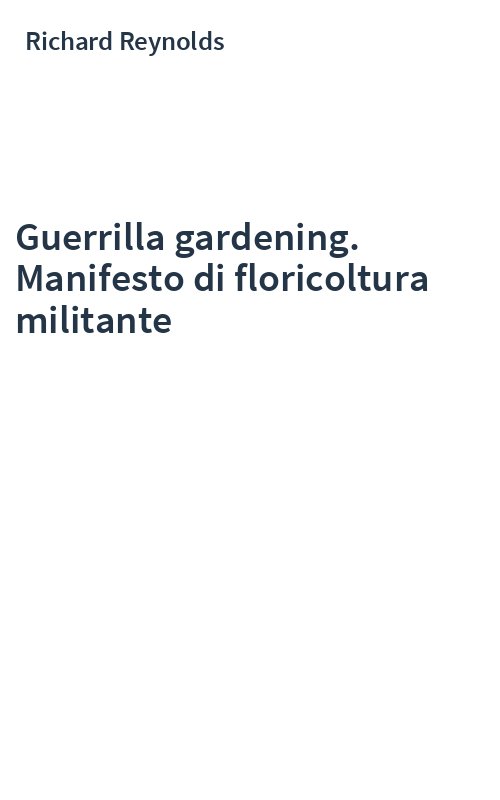 Guerrilla gardening. Manifesto di floricoltura militante