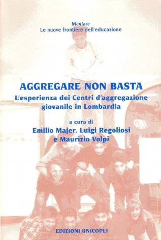Aggregare non basta. L'esperienza dei centri di aggregazione giovanile in Lombardia