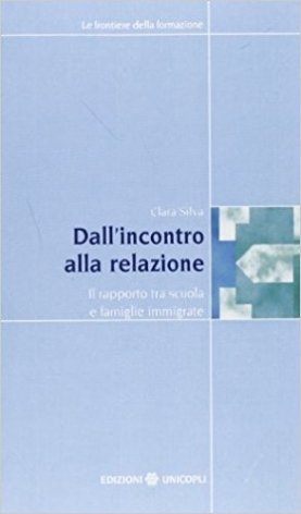 Dall'incontro alla relazione. Il rapporto tra scuola e famiglie immigrate