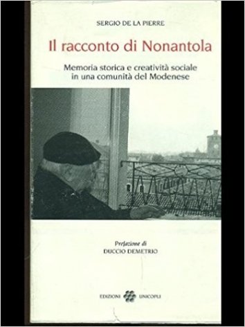 Il racconto di Nonantola. Memoria storica e creatività sociale in una comunità del modenese