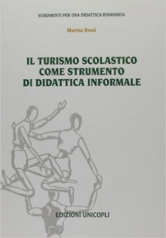 Il turismo scolastico come strumento di didattica informale