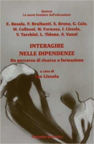 Interagire nelle dipendenze. Un percorso di ricerca e formazione