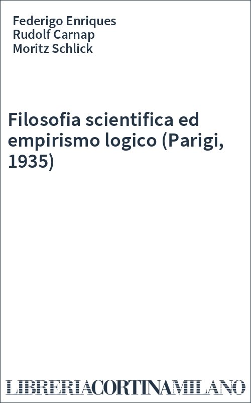 Filosofia scientifica ed empirismo logico (Parigi, 1935)