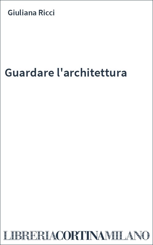 Guardare l'architettura
