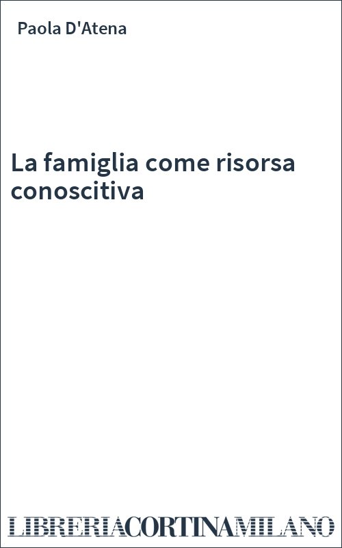 La famiglia come risorsa conoscitiva