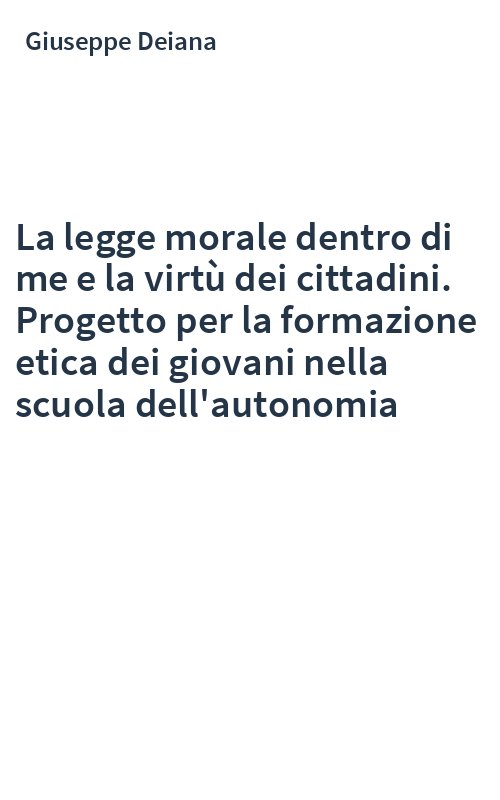 La legge morale dentro di me e la virtù dei cittadini. Progetto per la formazione etica dei giovani nella scuola dell'autonomia