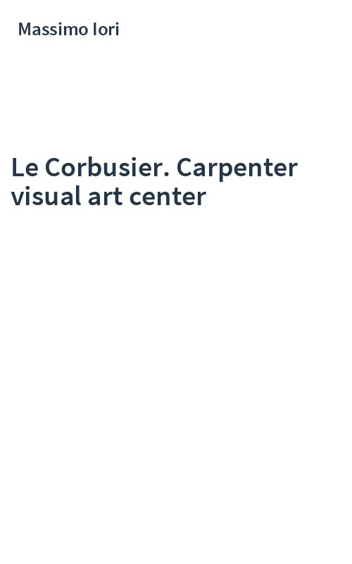 Le Corbusier. Carpenter visual art center