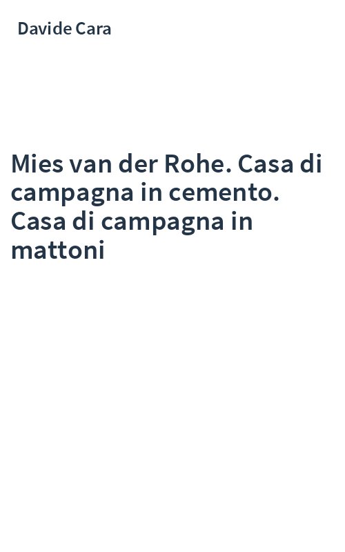 Mies van der Rohe. Casa di campagna in cemento. Casa di campagna in mattoni