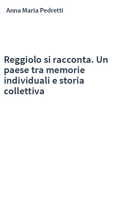 Reggiolo si racconta. Un paese tra memorie individuali e storia collettiva