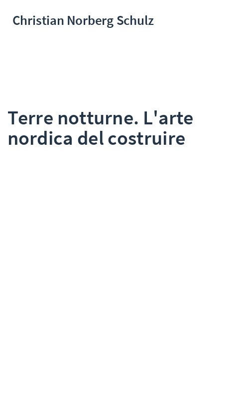 Terre notturne. L'arte nordica del costruire