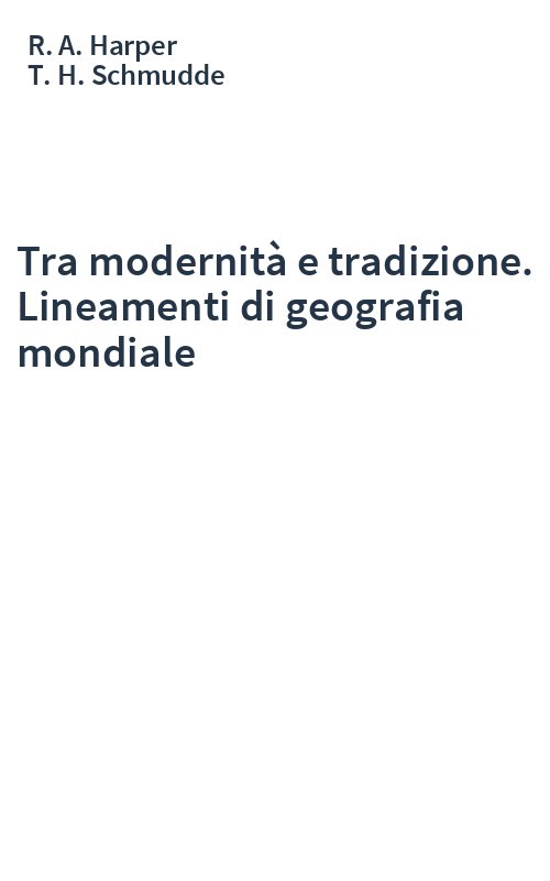 Tra modernità e tradizione. Lineamenti di geografia mondiale