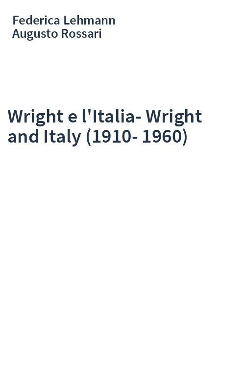 Wright e l'Italia-Wright and Italy (1910-1960)
