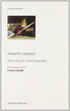 Philippe Lejeune. Una vita per l'autobiografia
