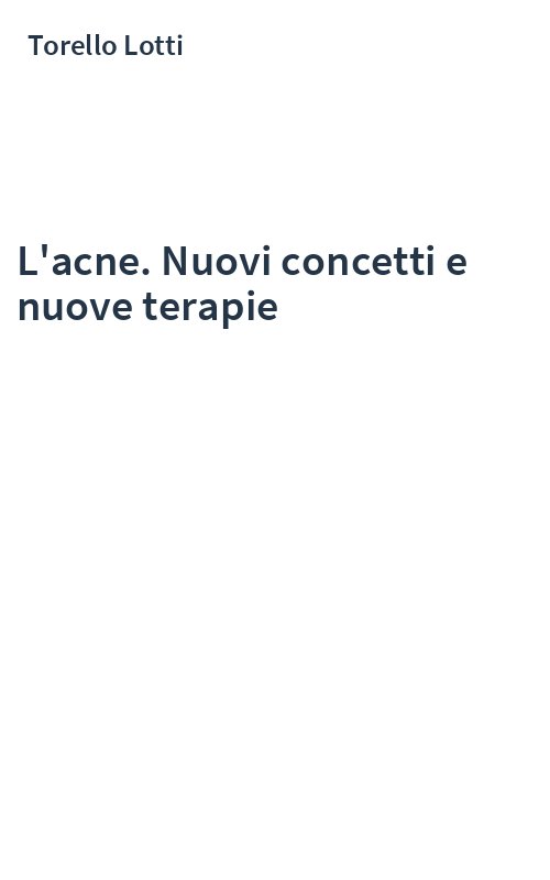 L'acne. Nuovi concetti e nuove terapie