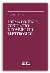 Forma digitale, contratto e commercio elettronico