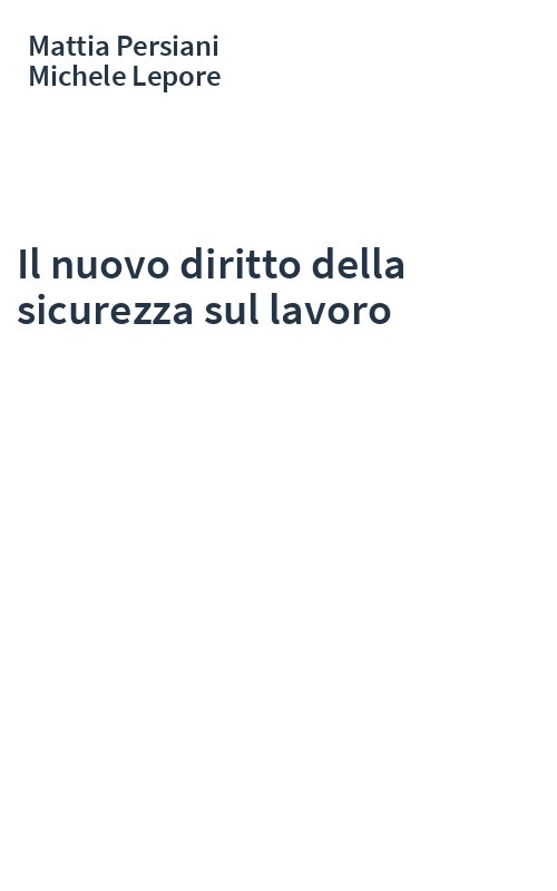 Il nuovo diritto della sicurezza sul lavoro
