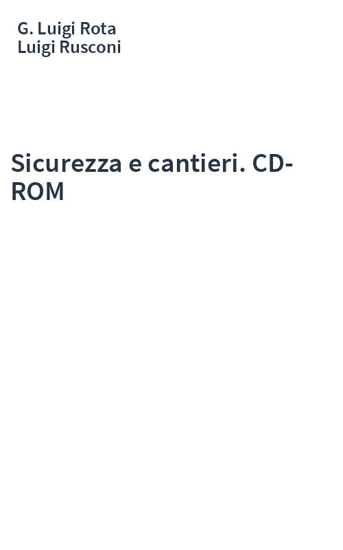 Sicurezza e cantieri. CD-ROM