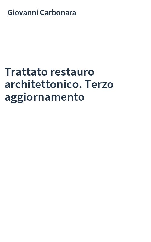 Trattato restauro architettonico. Terzo aggiornamento