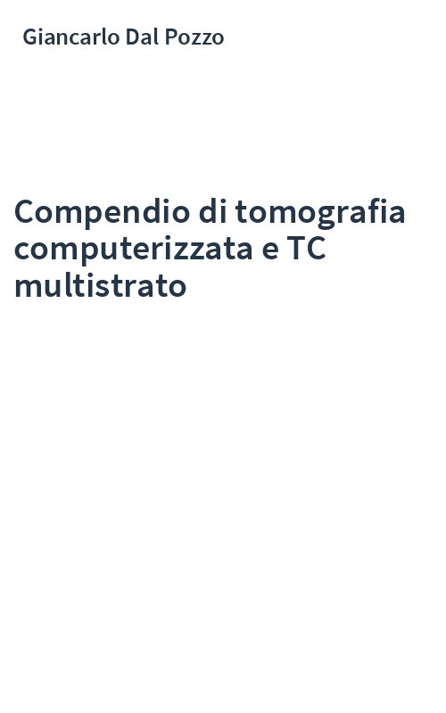 Compendio di tomografia computerizzata e TC multistrato