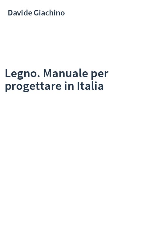 Legno. Manuale per progettare in Italia