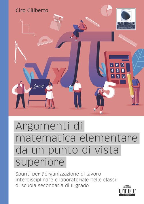 Argomenti di matematica elementare da un punto di vista superiore