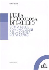 Storie segrete della scienza. Accelerazioni, battute d'arresto e serendipità