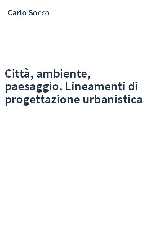 Città, ambiente, paesaggio. Lineamenti di progettazione urbanistica