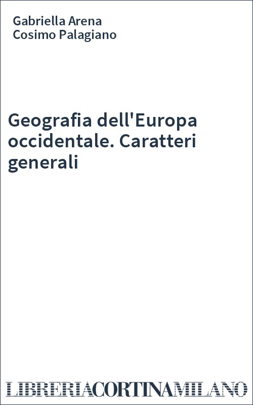Geografia dell'Europa occidentale. Caratteri generali