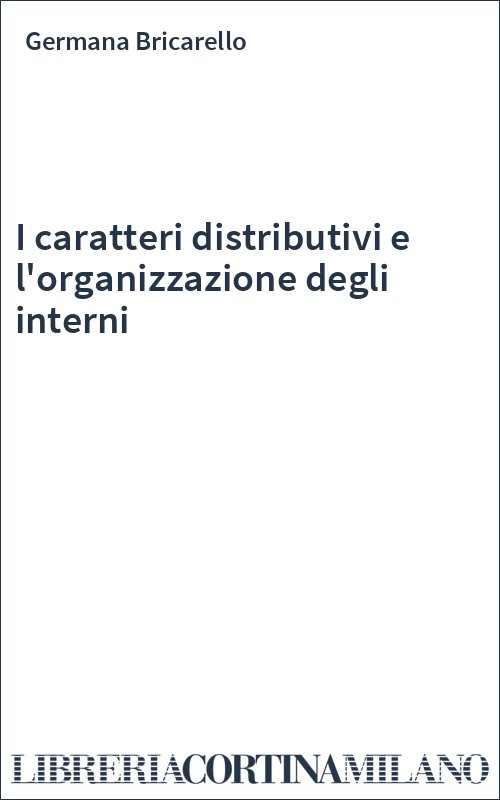 I caratteri distributivi e l'organizzazione degli interni