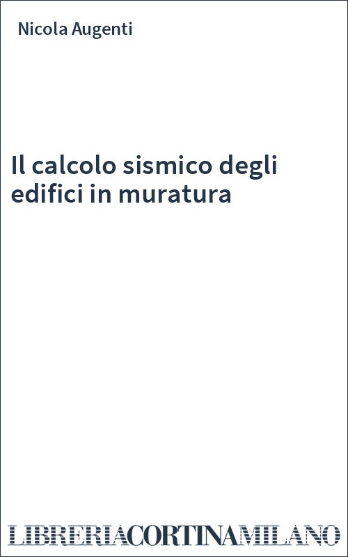 Il calcolo sismico degli edifici in muratura