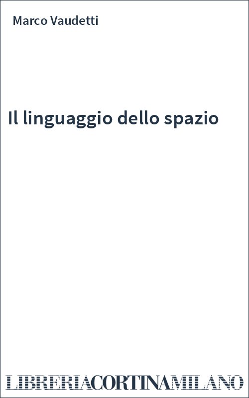 Il linguaggio dello spazio