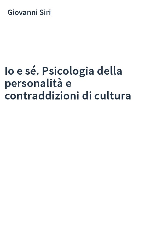 Io e sé. Psicologia della personalità e contraddizioni di cultura